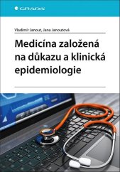 kniha Medicína založená na důkazu a klinická epidemiologie, Grada 2021