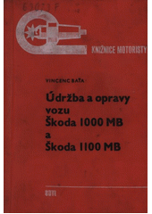 kniha Údržba a opravy vozů Škoda 1000 MB a Škoda 1100 MB, SNTL 1969