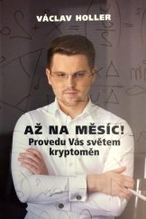 kniha Až na Měsíc!  Provedu Vás světem kryptoměn, VR Atelier 2021