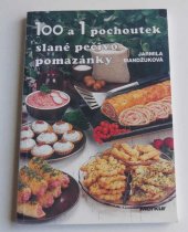 kniha 100 a 1 pochoutek slané pečivo, pomazánky, Merkur 1994