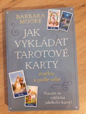 kniha Jak vykládat tarotové karty snadno a podle sebe, Synergie 2016
