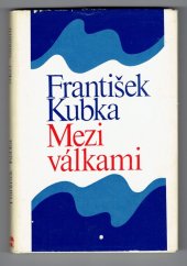 kniha Mezi válkami Masaryk a Beneš v mých vzpomínkách, Svoboda 1969