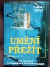 kniha Umění přežít [jak se chovat v mimořádných životních situacích], Magnet-Press 1994