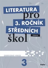 kniha Literatura pro 3. ročník středních škol zkrácená verze, Didaktis 2012