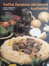 kniha Veľká farebná obrazová kuchárka, Tlačiarne SNP 1990