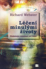 kniha Léčení minulými životy probádejte minulost své duše!, Beta 2006