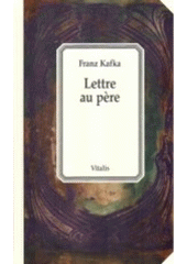 kniha Lettre au père, Vitalis 2007
