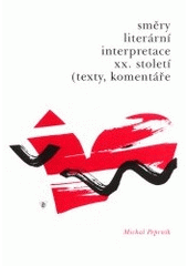 kniha Směry literární interpretace XX. století texty, komentáře, Univerzita Palackého 2000