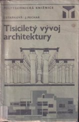 kniha Tisíciletý vývoj architektury, SNTL 1972