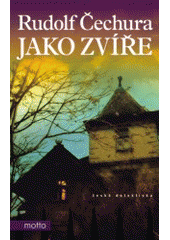 kniha Jako zvíře, Motto 2007