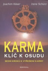 kniha Karma - klíč k osudu jak rozpoznat a vyřešit vazby z minulých životů, Fontána 2010