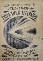 kniha Praktická telepathie, čili, Přenos a čtení myšlének jako klíč k psychické magii, Sfinx 1921
