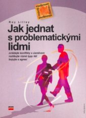 kniha Jak jednat s problematickými lidmi, CP Books 2005