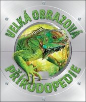 kniha Velká obrazová přírodopedie, Slovart 2019