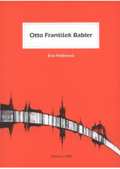kniha Otto František Babler, Univerzita Palackého v Olomouci 2008