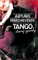 kniha Tango starej gardy, Slovart 2014