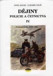 kniha Dějiny policie a četnictva. IV., - Československo (1945-1989), Police history 2011
