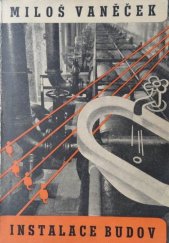 kniha Instalační zařízení budov, Tech. knihk. a nakl. 1949