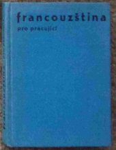 kniha Francouzština pro střední školy pro pracující, SPN 1970