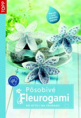 kniha Pôsobivé fleurogami do bytu i na záhradu, Anagram 2013