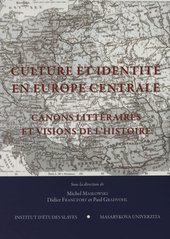 kniha Culture et identité en Europe centrale canons littéraires et visions de l'histoire, Masarykova univerzita 2011