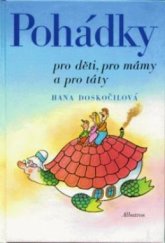 kniha Pohádky pro děti, pro mámy a pro táty, Albatros 1997