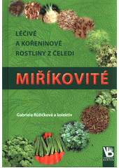 kniha Léčivé a kořeninové rostliny z čeledi miříkovité, Baštan 2013