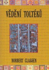 kniha Vědění Toltéků Carlos Castaneda a filosofie dona Juana, Volvox Globator 2003