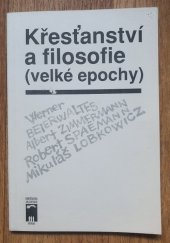 kniha Křesťanství a filosofie Velké epochy, Křesťanská akademie 1991