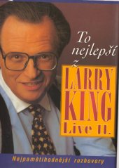 kniha To nejlepší z Larry King live II. nejpamětihodnější rozhovory, BB/art 1999