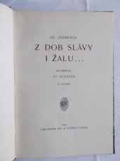 kniha Z dob slávy i žalů ..., Jos. R. Vilímek 1925
