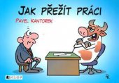 kniha Jak přežít práci, Fragment 2017