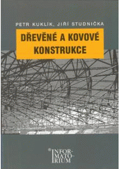kniha Dřevěné a kovové konstrukce pro SPŠ stavební, Informatorium 2006