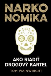 kniha Narkonomika Ako riadiť drogový kartel, Eastone 2023