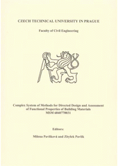 kniha Complex system of methods for directed design and assessment of functional properties of building materials MSM 6840770031, ČVUT 2007