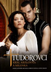 kniha Tudorovci král, královna a milenka, Brána 2009