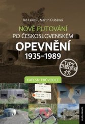 kniha Nové putování po československém opevnění 1935-1989 Kapesní průvodce, Mladá fronta 2017
