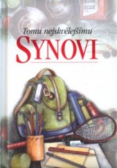 kniha Tomu nejskvělejšímu synovi, Slovart 2004