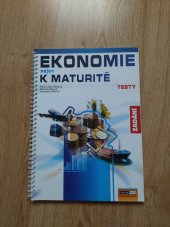 kniha Ekononomie nejen k maturitě  Testy - zadání , Computer Media 2007