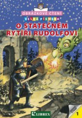 kniha O statečném rytíři Rudolfovi, Librex 2011