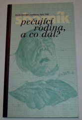 kniha Pečující rodina, a co dál? Sborník přednášek z konference Praha 1998 , MZ ČR 1998