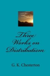 kniha Three works on distributism, Create space 2009