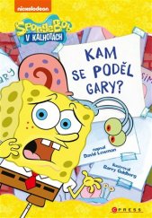kniha Spongebob v kalhotách Kam se poděl Gary?, CPress 2019