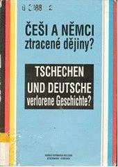 kniha Češi a Němci - ztracené dějiny? = Tschechen und Deutsche - verlorene Geschichte?, Pro nadaci Bernarda Bolzana vydalo nakl. Prago Media 1995