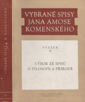 kniha Vybrané spisy Jana Amose Komenského. Svazek 5, - Výbor ze spisů o filosofii a přírodě, Státní pedagogické nakladatelství 1968