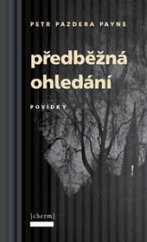 kniha Payne: Předběžná ohledání Povídky, Cherm 2014