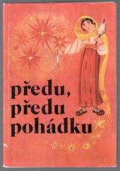 kniha Předu, předu pohádku Výbor z nejkrásnějších rumunských lid. pohádek, Lidové nakladatelství 1980