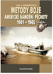 kniha Metody boje americké námořní pěchoty 1941-1945, Brána 2011