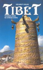 kniha Tibet tajemná země na střeše světa, Ivo Železný 2002