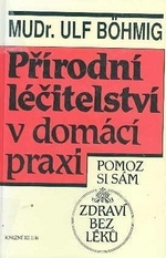 kniha Přírodní léčitelství v domácí praxi Zdraví bez léků, Knižní klub 1993